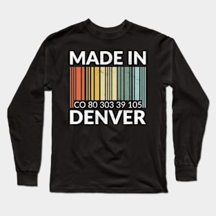 Made in Denver Long Sleeve T-Shirt